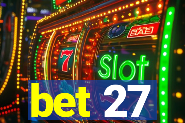 bet 27